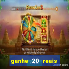 ganhe 20 reais para apostar cassino